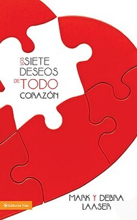 Una siete deseos de todo coraz��n Softcover Seven Desires of Every Heart
