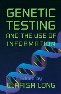 Genetic Testing and the Use of Information