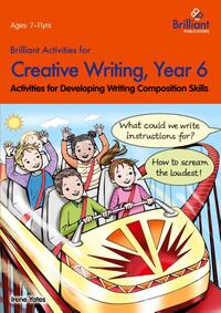 Brilliant Activities for Creative Writing, Year 6