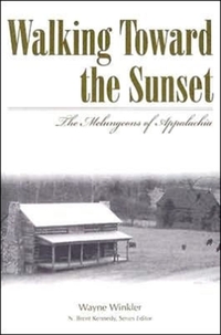 Walking Toward The Sunset: The Melungeons Of Appalachia (P250/Mrc)