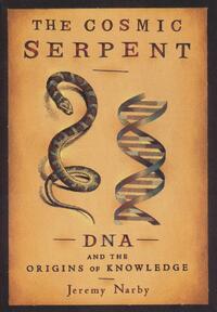 Narby, J: Cosmic Serpent