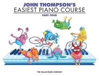 Thompson, J: John Thompson's Easiest Piano Course - Part 4 -