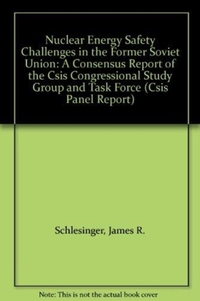 Nuclear Energy Safety Challenges In The Former Soviet Union