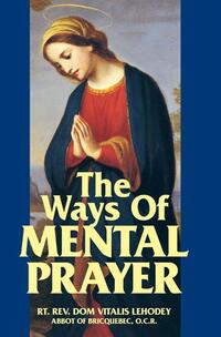Lehodey, V: Ways of Mental Prayer