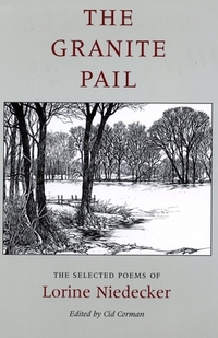 The Granite Pail: The Selected Poems of Lorine Niedecker