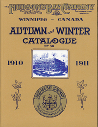Hudson's Bay Company Catalogue: Autumn and Winter: 1910-1911
