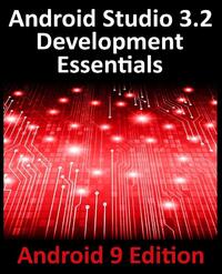 Android Studio 3.2 Development Essentials - Android 9 Edition