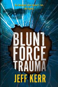 Blunt Force Trauma