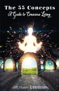 55 Concepts: Guide to Conscious Living