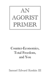 An Agorist Primer