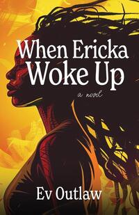 When Ericka Woke Up