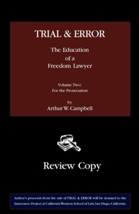 Trial & Error: The Education of a Freedom Lawyer, Volume Two: For the Prosecution