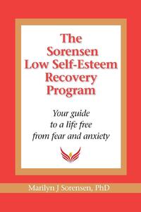 The Sorensen Low Self Esteem Recovery Program