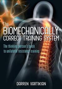 The Biomechanically Correct Training System