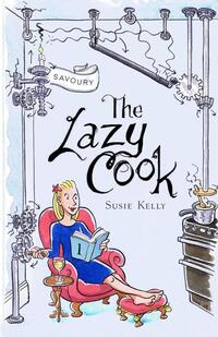 The Lazy Cook: Quick & Easy Meatless Meals