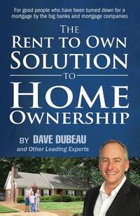 The Rent To Own Solution To Home Ownership