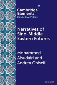 Narratives of Sino-Middle Eastern Futures