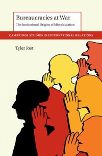 Bureaucracies at War
