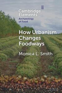 How Urbanism Changes Foodways
