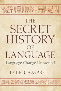 The Secret History of Language