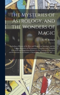 The Mysteries of Astrology, and the Wonders of Magic