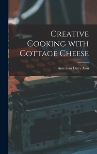Creative Cooking With Cottage Cheese