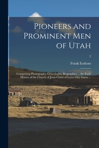 Pioneers and Prominent Men of Utah