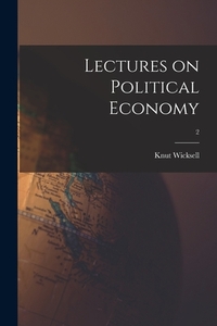 Lectures on Political Economy; 2