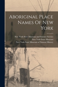 Aboriginal Place Names Of New York
