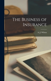 The Business of Insurance