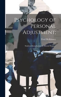 Psychology of Personal Adjustment;: Students' Introduction to Mental Hygiene