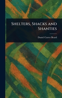 Shelters, Shacks and Shanties