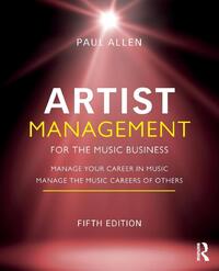 Artist Management for the Music Business