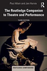 The Routledge Companion to Theatre and Performance