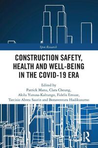 Construction Safety, Health and Well-being in the COVID-19 era