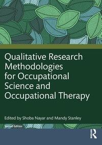 Qualitative Research Methodologies for Occupational Science and Occupational Therapy