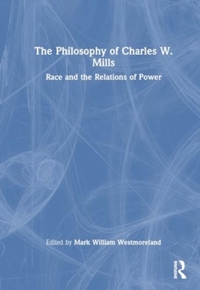 The Philosophy of Charles W. Mills