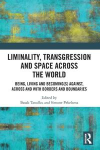 Liminality, Transgression and Space Across the World