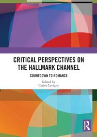 Critical Perspectives on the Hallmark Channel