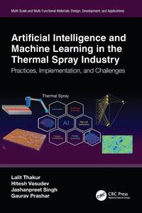 Artificial Intelligence and Machine Learning in the Thermal Spray Industry
