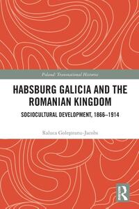 Habsburg Galicia and the Romanian Kingdom