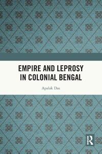 Empire and Leprosy in Colonial Bengal