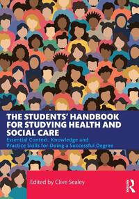 The Students’ Handbook for Studying Health and Social Care
