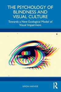 The Psychology of Blindness and Visual Culture