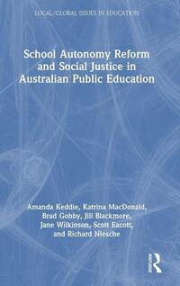 School Autonomy Reform and Social Justice in Australian Public Education