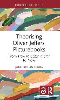 Theorising Oliver Jeffers’ Picturebooks