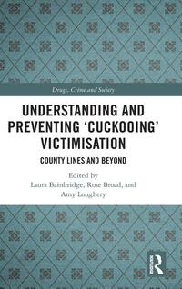 Understanding and Preventing ‘Cuckooing’ Victimisation