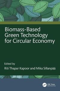 Biomass-Based Green Technology for Circular Economy