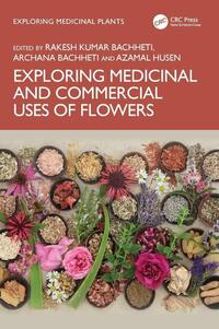 Exploring Medicinal and Commercial Uses of Flowers