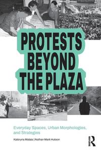 Protests Beyond the Plaza